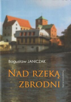 nad rzeka zbrodni